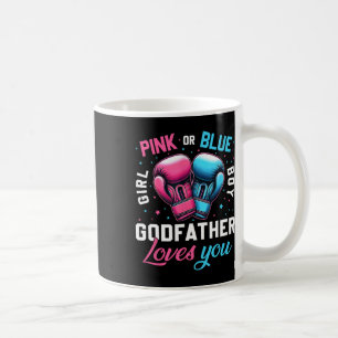 Pink Or Blue Godfather Loves You Boxing Gender Rev Coffee Mug