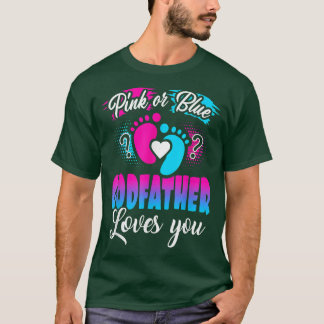 Pink Or Blue Godfather Loves You T Baby Gender Re T-Shirt