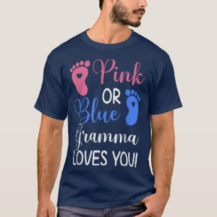Pink or Blue Gramma Loves You Funny Gender Reveal  T-Shirt