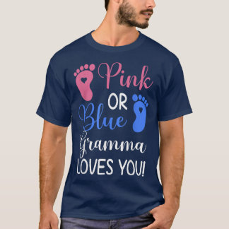 Pink or Blue Gramma Loves You Funny Gender Reveal  T-Shirt