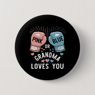 Pink Or Blue Grandma Loves You Boxing Gender Revea 6 Cm Round Badge