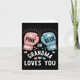 Pink Or Blue Grandma Loves You Boxing Gender Revea Card