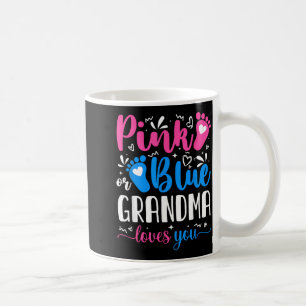 Pink Or Blue Grandma Loves You Cute Gender Reveal Coffee Mug