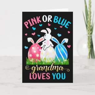 Pink Or Blue Grandma Loves You Easter Bunny Gender Card
