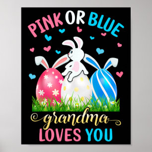 Pink Or Blue Grandma Loves You Easter Bunny Gender Poster