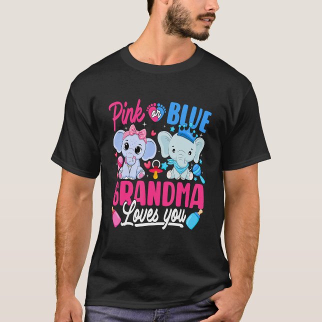 Pink Or Blue Grandma Loves You Gender Reveal Eleph T-Shirt (Front)