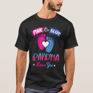 Pink Or Blue Grandma Loves You Gender Reveal Party T-Shirt