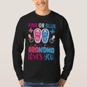 Pink Or Blue Grandma Loves You Gender Reveal Party T-Shirt