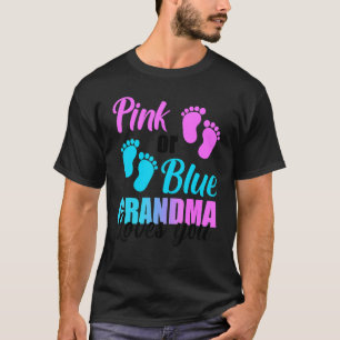 Pink or Blue Grandma Loves you Gender Reveal Party T-Shirt