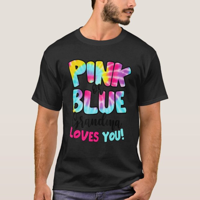 Pink Or Blue Grandma Loves You Gender Reveal Tie D T-Shirt (Front)