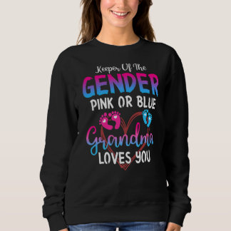 Pink Or Blue Grandma Loves You Keeper Of The Gende Sweatshirt