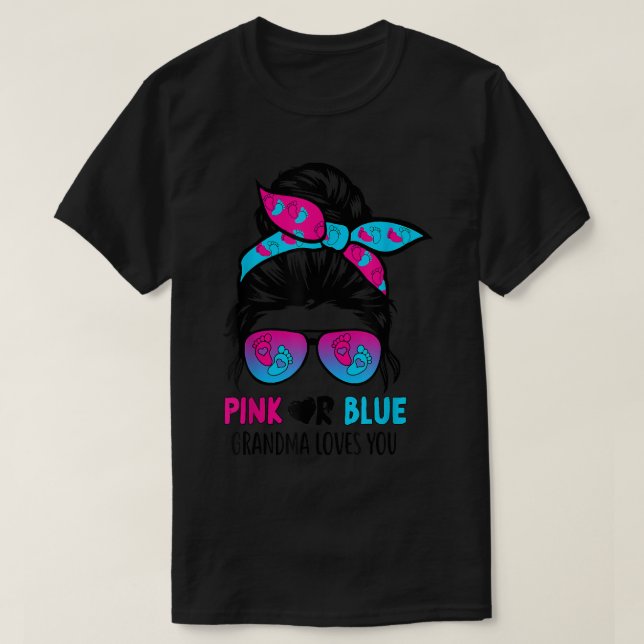 Pink Or Blue Grandma Loves You Messy Bun Hair Gend T-Shirt (Design Front)