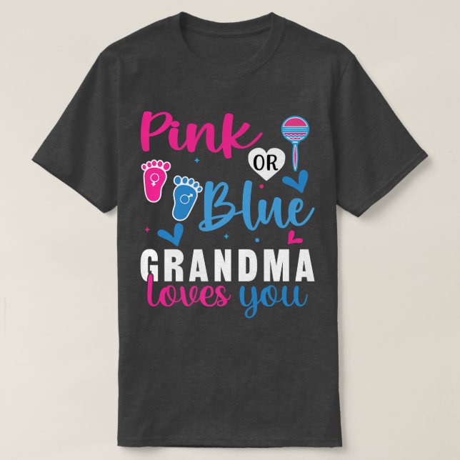 Pink or Blue Grandma Loves YouGender Reveal Appare T-Shirt (Design Front)
