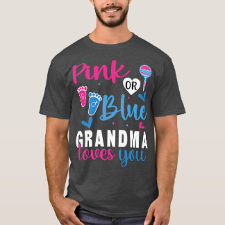Pink or Blue Grandma Loves YouGender Reveal Appare T-Shirt