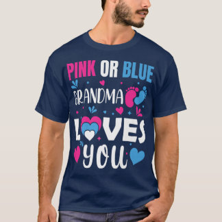Pink or Blue Grandma Loves YouGender Reveal Appare T-Shirt