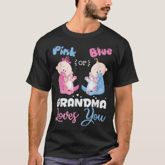 Pink or Blue Grandma Loves YouGender Reveal TShir T-Shirt