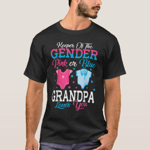 Pink Or Blue Grandpa Keeper Of The Gender Grandpa T-Shirt