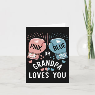 Pink Or Blue Grandpa Loves You Boxing Gender Revea Card