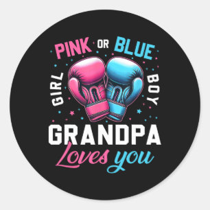 Pink Or Blue Grandpa Loves You Boxing Gender Revea Classic Round Sticker