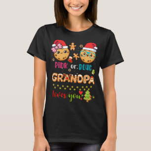 Pink Or Blue Grandpa Loves You Christmas Cookies G T-Shirt