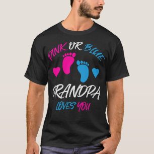 Pink Or Blue Grandpa Loves You Gender Reveal T-Shirt