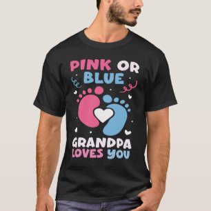 Pink Or Blue Grandpa Loves You Granddad Baby Gende T-Shirt