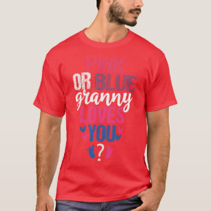 Pink or blue Granny loves you T-Shirt