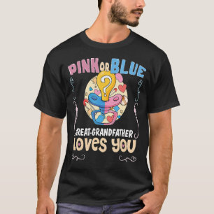 Pink or Blue Great Grandfather Loves You Best Gran T-Shirt