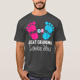 Pink Or Blue Great Grandma Loves You, Baby Gender  T-Shirt