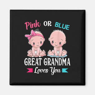 Pink Or Blue Great Grandma Loves You Gender Reveal Magnet