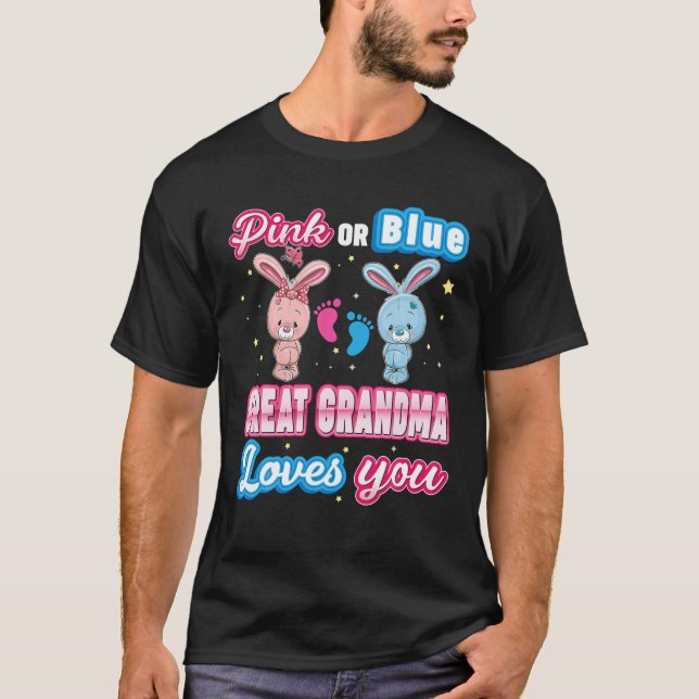Pink Or Blue Great Grandma Loves You Gender Reveal T-Shirt (Front)
