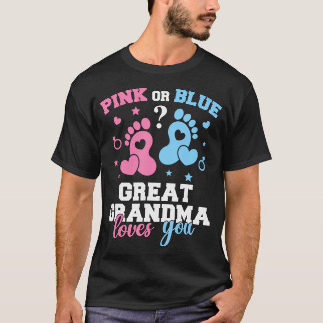 Pink Or Blue Great Grandma Loves You Gender Reveal T-Shirt (Front)