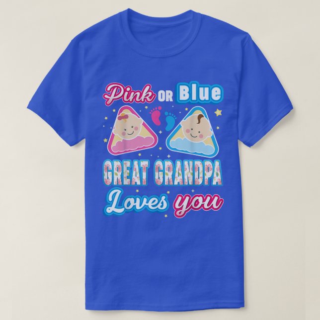 Pink Or Blue Great Grandpa Loves You Gender Reveal T-Shirt (Design Front)
