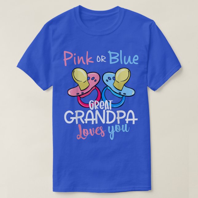 Pink Or Blue Great Grandpa Loves You Gender Reveal T-Shirt (Design Front)