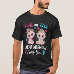 Pink Or Blue Great Meemaw Loves You Gender Reveal T-Shirt