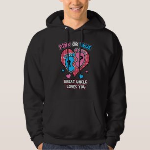 Pink Or Blue Great Uncle Loves You Gender Reveal P Hoodie