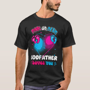 Pink Or Blue Heart Godfather Loves You Shower Gend T-Shirt