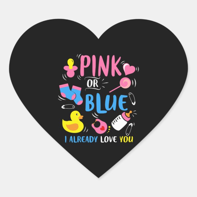 pink or blue I already love you  Heart Sticker (Front)
