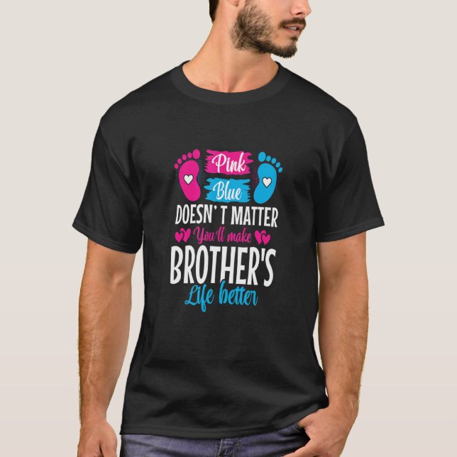 Pink Or Blue Makes Brothers Life Better Gender Rev T-Shirt (Front)