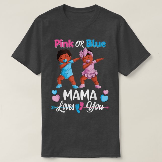 Pink Or Blue Mama Loves You Black Baby Gender Reve T-Shirt (Design Front)