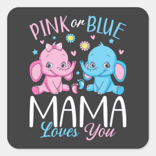 Pink Or Blue Mama Loves You Elephant Baby Square Sticker