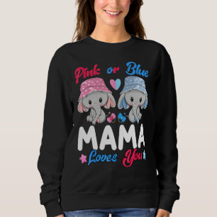Pink Or Blue Mama Loves You Elephants Baby Gender  Sweatshirt