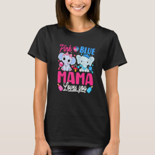 Pink Or Blue Mama Loves You Gender Reveal Elephant T-Shirt