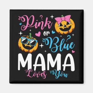 Pink Or Blue Mama Loves You Pumpkin Baby Square Magnet