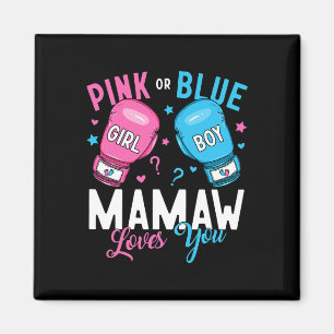 Pink Or Blue Mamaw Loves You Boxing Gender Reveal Magnet