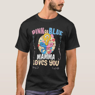 Pink or Blue Mamma Loves You Best Mom Ever Motherh T-Shirt