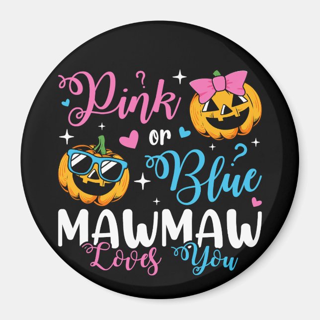 Pink Or Blue Mawmaw Loves You Pumpkin Baby Circle Magnet (Front)