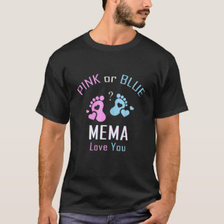 Pink Or Blue Mema Loves You Baby Gender Reveal Par T-Shirt
