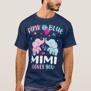 Pink or Blue Mimi Loves You Gender Reveal Elephant T-Shirt