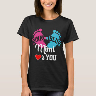 Pink or Blue Mimi Loves You Gender Reveal T-Shirt